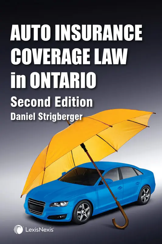 Auto Insurance Coverage Law in Ontario Auto insurance coverage law text book